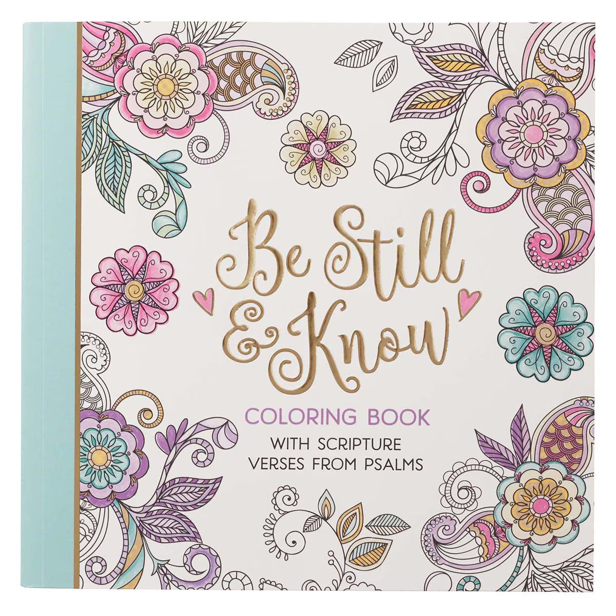 Be Still & Know Coloring Book with Scripture Verses from Psalms for meditation and encouragement